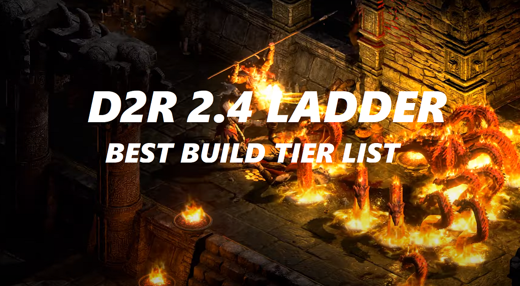 D2R 2.4 Ladder Tier List for Each Class - Top 10 Best Ladder Starter (Reset) Builds in Diablo 2 Resurrected
