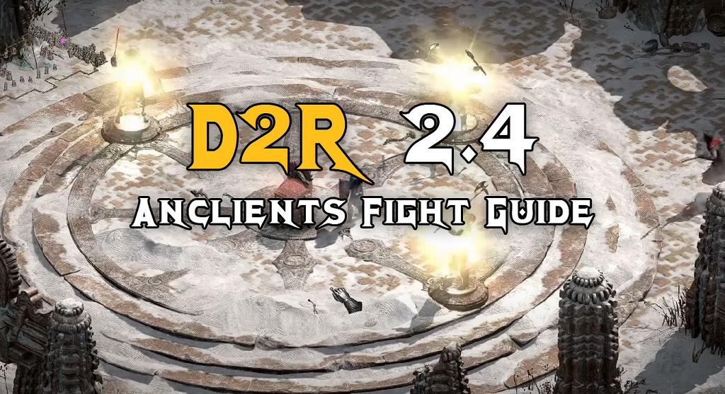 D2R 2.4 The Ancients Kill Tips