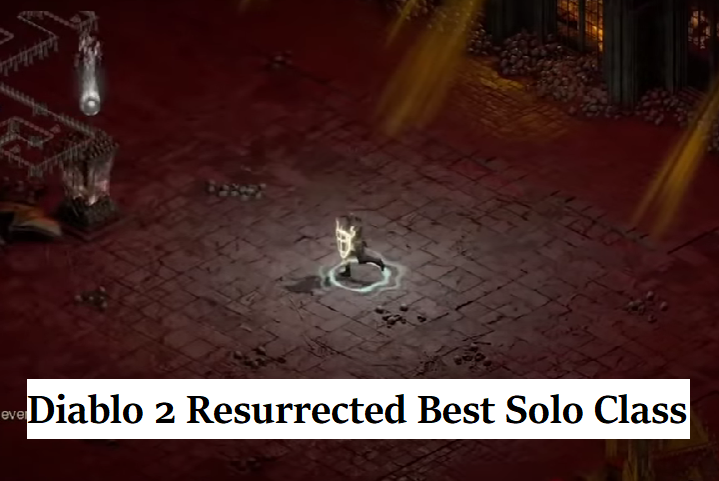 Diablo 2 Resurrected Best Solo Class